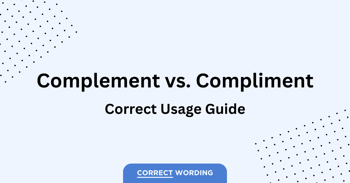complement vs compliment usage guide